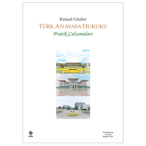 Türk Anayasa Hukuku Pratik Çalışmaları - Kemal Gözler
