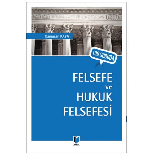Felsefe ve Hukuk Felsefesi - Kamuran Kaya