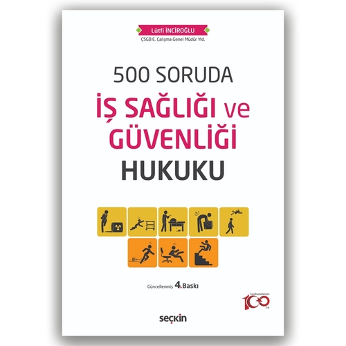 500 Soruda İş Sağlığı ve Güvenliği Mevzuatı - Lütfi İnciroğlu