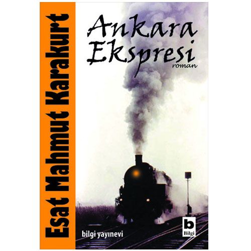 Ankara Ekspresi - Esat Mahmut Karakurt