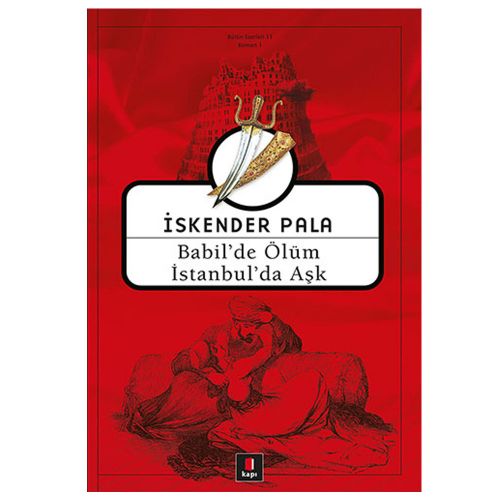 Babil\'de Ölüm İstanbul\'da Aşk - İskender Pala