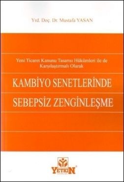 Kambiyo Senetlerinde Sebepsiz Zenginleşme - Mustafa Yasan