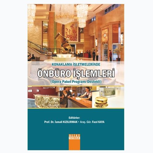 Konaklama İşletmelerinde Önbüro İşlemleri - İsmail Kızılırmak, Fazıl Kaya
