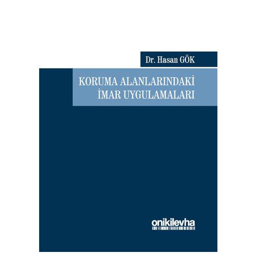 Koruma Alanlarındaki İmar Uygulamaları - Hasan Gök