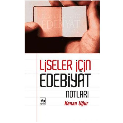 Liseler İçin Edebiyat Notları - Kenan Uğur