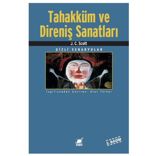 Tahakküm ve Direniş Sanatları - James C. Scott