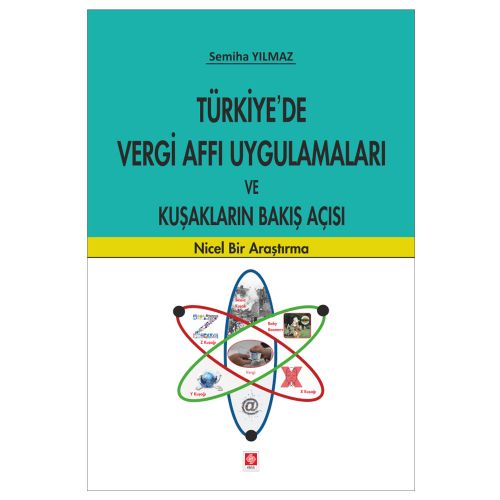 Türkiye\'de Vergi Affı Uygulamaları ve Kuşakların Bakış Açısı - Semiha Yılmaz
