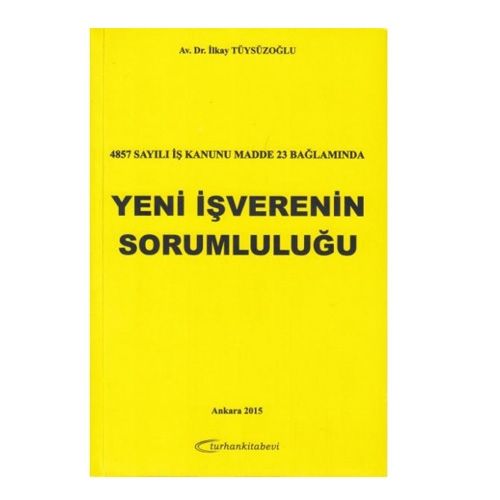 Yeni İşverenin Sorumluluğu - İlkay Tüysüzoğlu