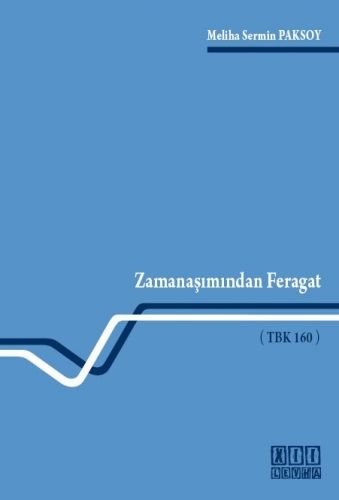 Zamanaşımından Feragat - Meliha Sermin Paksoy