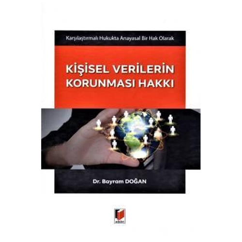 Kişisel Verilerin Korunması Hakkı - Bayram Doğan