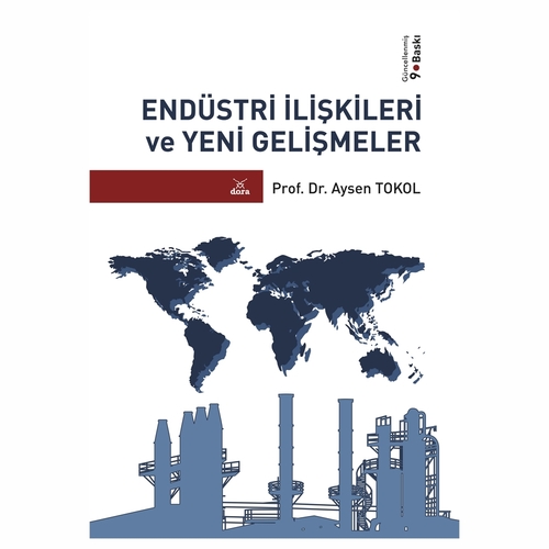 Endüstri İlişkileri ve Yeni Gelişmeler - Aysen Tokol