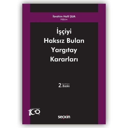 İşçiyi Haksız Bulan Yargıtay Kararları - İbrahim Halil Şua