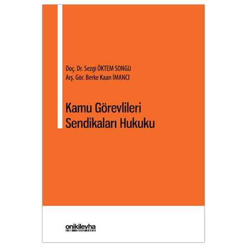 Kamu Görevlileri Sendikaları Hukuku - Berke Kaan İmancı, Sezgi Öktem Songu