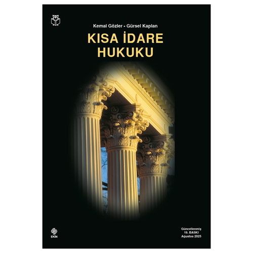 Kısa İdare Hukuku - Kemal Gözler, Gürsel Kaplan