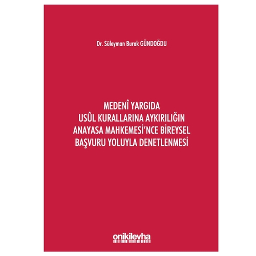 Medeni Yargıda Usul Kurallarına Aykırılık - Süleyman Burak Gündoğdu