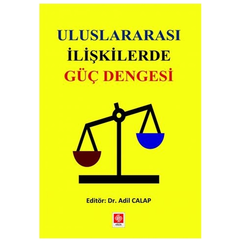 Uluslararası İlişkilerde Güç Dengesi - Adil Calap