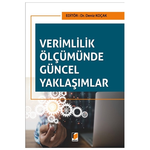 Verimlilik Ölçümünde Güncel Yaklaşımlar - Deniz Koçak