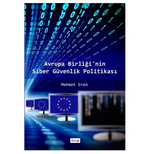 Avrupa Birliği\'nin Siber Güvenlik Politikası - Mehmet Eren