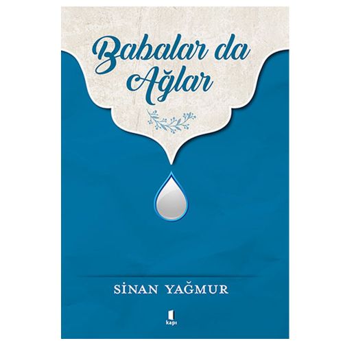 Babalar da Ağlar - Sinan Yağmur