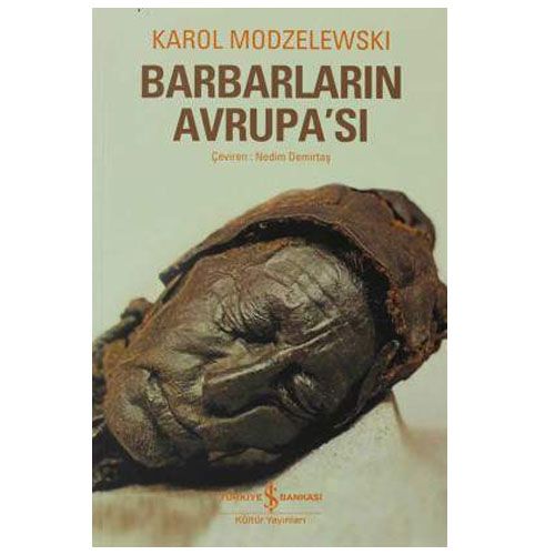 Barbarların Avrupa’ sı - Karol Modzelewski