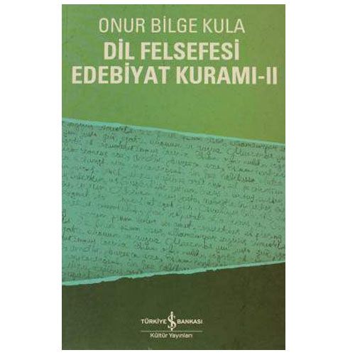 Dil Felsefesi Edebiyat Kuramı-II - Onur Bilge Kula