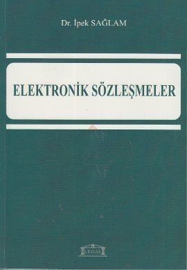 Elektronik Sözleşmeler - İpek Sağlam