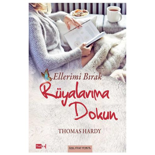 Ellerimi Bırak Rüyalarıma Dokun - Thomas Hardy