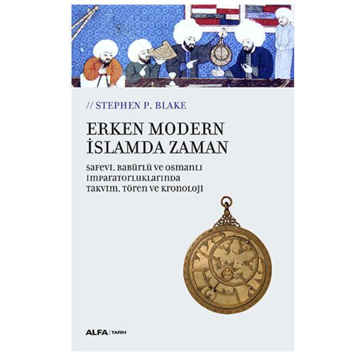 Erken Modern İslamda Zaman - Stephen P. Blake