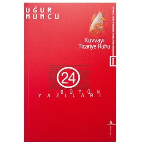 Kuvvayı Ticariye Ruhu Bütün Yazıları 24 - Uğur Mumcu