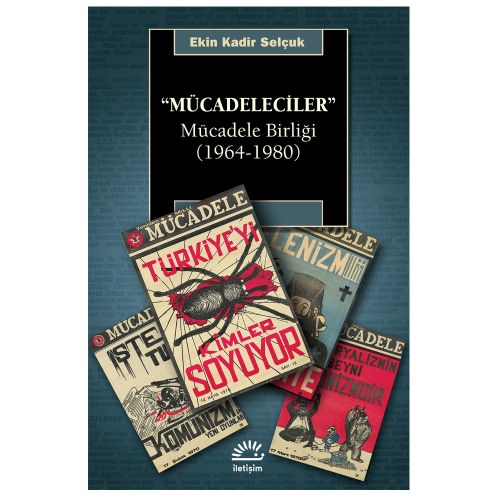 Mücadeleciler Mücadele Birliği (1964-1980) - Ekin Kadir Selçuk