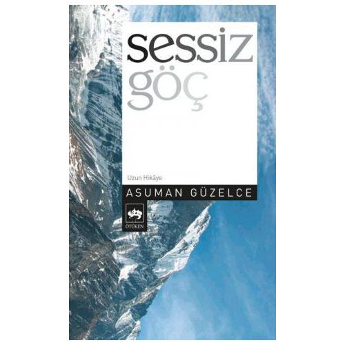 Sessiz Göç - Asuman Güzelce