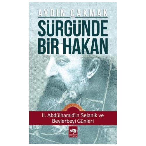 Sürgünde Bir Hakan - Aydın Çakmak