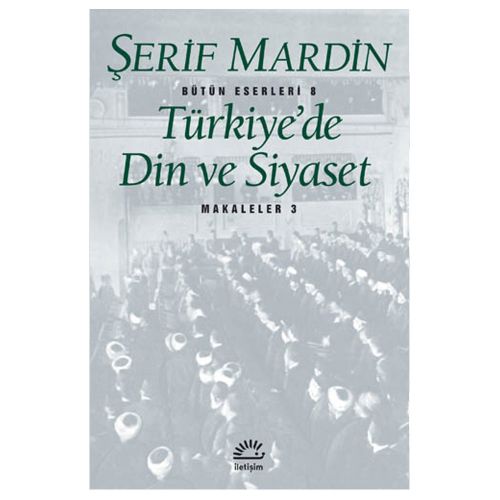 Türkiye\'de Din ve Siyaset - Şerif Mardin