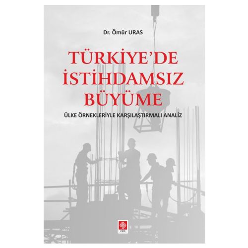 Türkiye\'de İstihdamsız Büyüme - Ömür Uras
