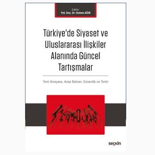 Türkiye\'de Siyaset ve Uluslararası İlişkiler Alanında Güncel Tartışmalar - Osman Ağır
