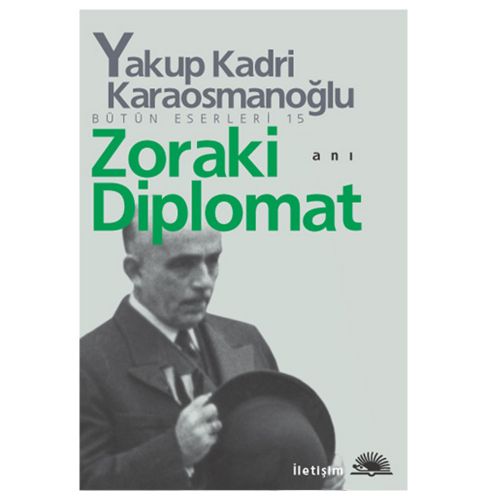 Zoraki Diplomat - Yakup Kadri Karaosmanoğlu