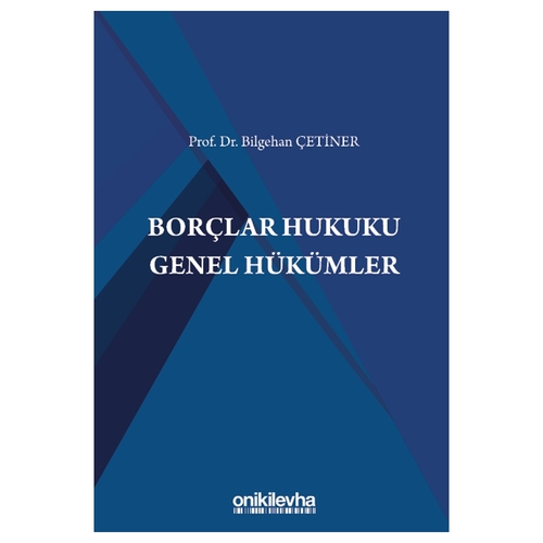 Borçlar Hukuku Genel Hükümler - Bilgehan Çetiner