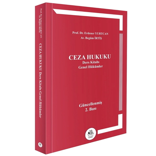 Ceza Hukuku Genel Hükümler - Erdener Yurtcan, Begüm İrtiş