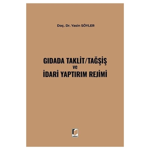Gıdada Taklit Tağşiş ve İdari Yaptırım Rejimi - Yasin Söyler