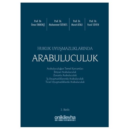 Hukuk Uyuşmazlıklarında Arabuluculuk - Murat Atalı, Ömer Ekmekçi, Muhammet Özekes, Vural Seven