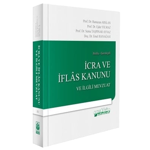 İcra ve İflas Kanunu ve İlgili Mevzuat - Ejder Yılmaz, Ramazan Arslan