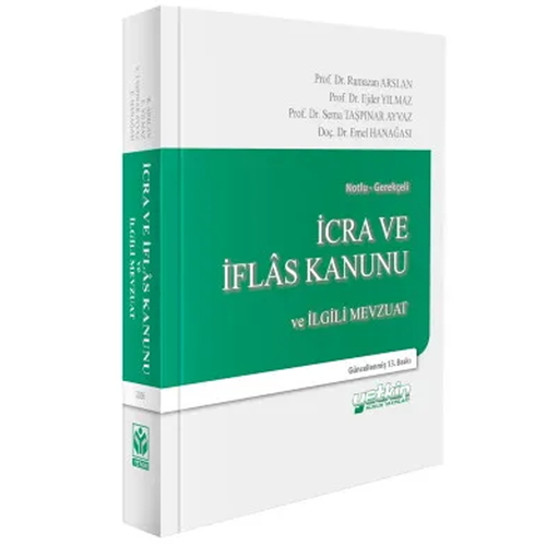 İcra ve İflas Kanunu ve İlgili Mevzuat - Ejder Yılmaz, Ramazan Arslan