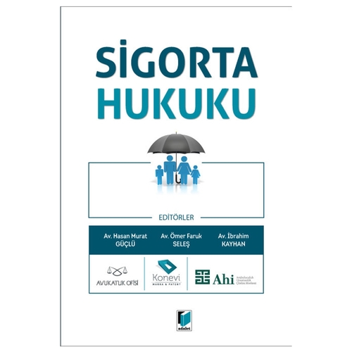 Sigorta Hukuku - Hasan Murat Güçlü, Ömer Faruk Seleş, İbrahim Kayhan