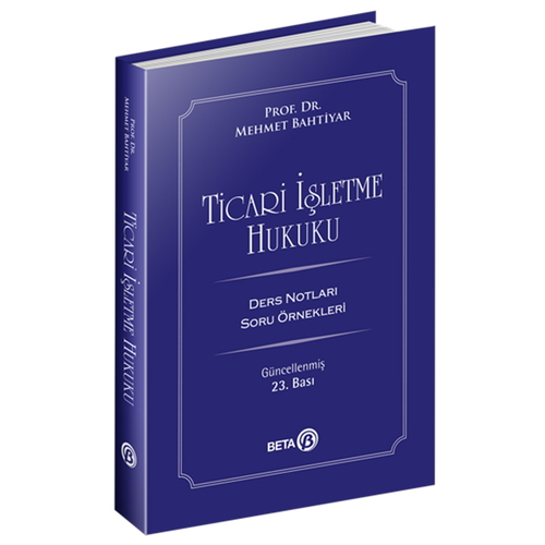 Ticari İşletme Hukuku Ders Notları - Mehmet Bahtiyar
