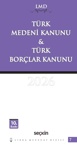 Türk Medeni Kanunu ve Türk Borçlar Kanunu / LMD–7 - Mutlu Dinç, Çilem Bahadır