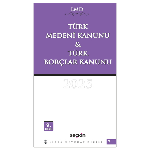 Türk Medeni Kanunu ve Türk Borçlar Kanunu / LMD–7 - Mutlu Dinç, Çilem Bahadır