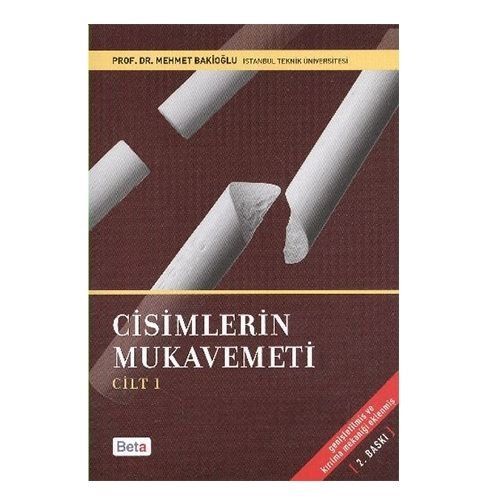 Cisimlerin Mukavemeti Cilt 1 - Mehmet Bakioğlu
