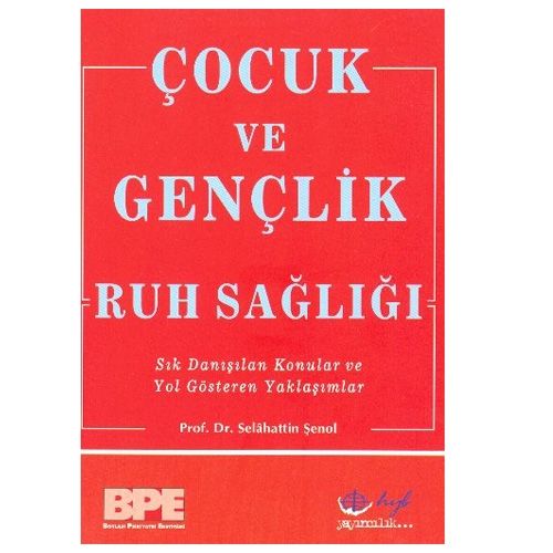 Çocuk ve Gençlik Ruh Sağlığı - Selahattin Şenol