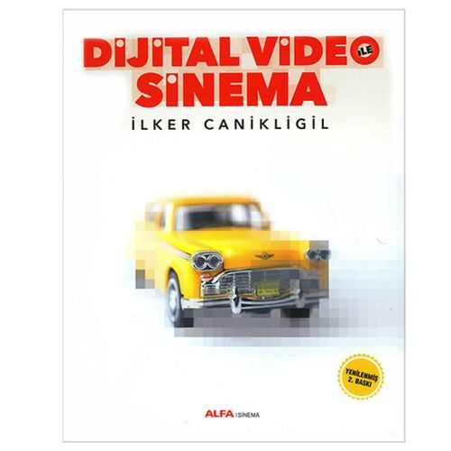 Dijital Video ile Sinema - İlker Canikligil
