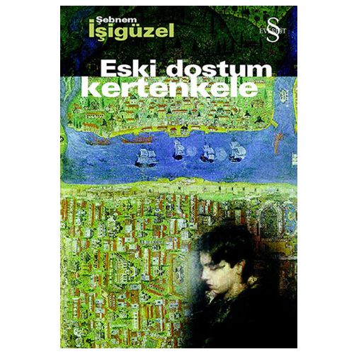 Eski Dostum Kertenkele - Şebnem İşigüzel